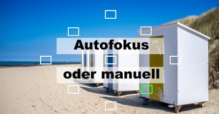 Illustration zu "Autofokus oder manuell"