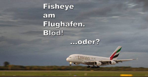 Titelbild für "Fisheye am Flughafen"
